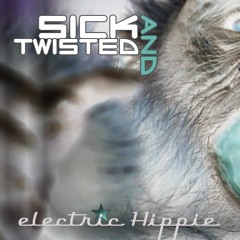 ELECTRIC HIPPIE - Sick & Twisted - (147 Bpm)