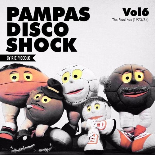 PampasDiscoShock Vol6 (The Final Mix) 1973/84