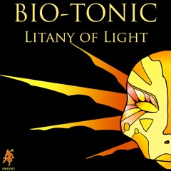 Bio-Tonic "Litany of Light" (4 tracks promo mix)