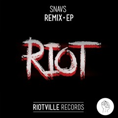 Snavs - Riot (MadVamp Remix)