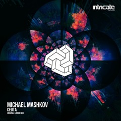 Michael Mashkov - Ceuta (Radio Edit) [Intricate Records]