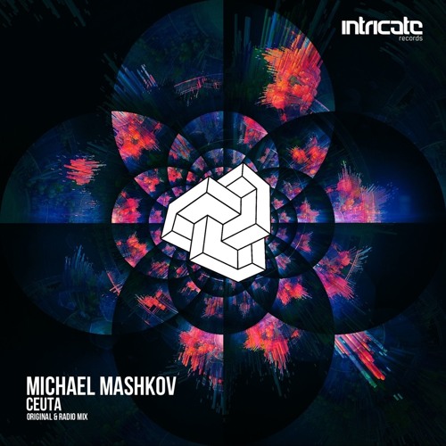Michael Mashkov - Ceuta (Radio Edit) [Intricate Records]