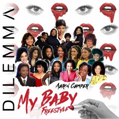 DILEMMA || AARON CAMPER "MY BABY" freestyle