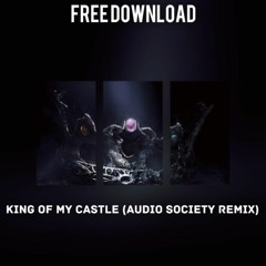 Wamdue Project - King Of My Castle (Audio Society Remix) **FREE DOWNLOAD**