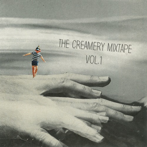 The Creamery Mixtape Vol. 1