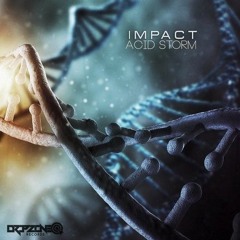 Impact - Acid Storm (OUT NOW)