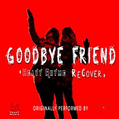 David Guetta - Goodbye Friend (Heavy Rhyme ReCover)