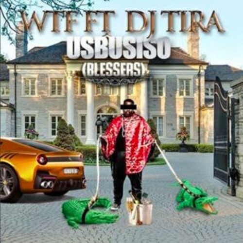 WTF Ft Tira - uSbusiso