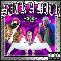 EIJER x $KEER&BOO$ - $UCKADICK (PROD. YUNG UMBRO) (VIDEO@DESCRIPTION)