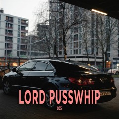 (TEMP FM 005) LORD PUSSWHIP