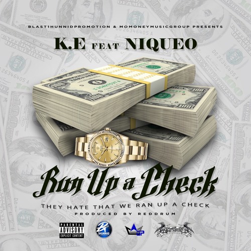 Ran Up A Check FT K.E & Niqueo