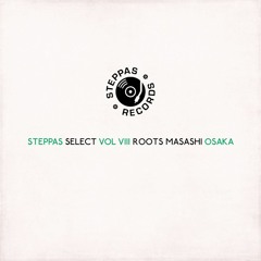 Steppas Select Vol VIII - Roots Masashi (Osaka, Japan)