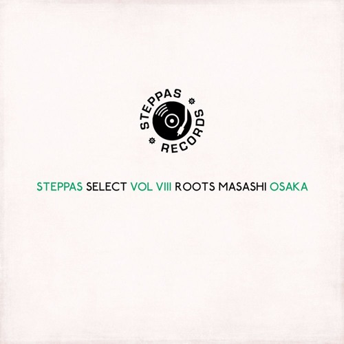 Steppas Select Vol VIII - Roots Masashi (Osaka, Japan)