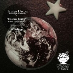 PREMIERE: James Dixon (feat. Kamal Imani) - Cosmic Being (Kastis Torrau Remix) [Stripped Recordings]