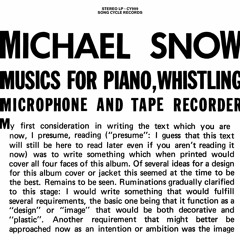 Michael Snow - Music for Piano, Whistling, Microphone and Tape Recorder