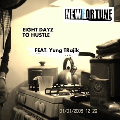 Eight Days - Excursion Dirt ft. YuNG TRAjIK