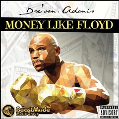 Money Like Floyd (Prod. By ClassixsBeats)