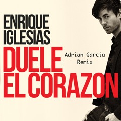 Adrian Garcia - Duele el Corazon (Original by Enrique Iglesias)