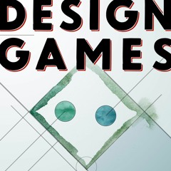 Design Games – Ep 39 – Playtesting (Part 1)