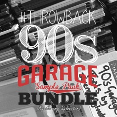 #THROWBACK - 90s Garage Sample Pack (By Jeremy Sylvester)