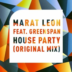 Marat Leon Feat. Greenspan - House Party (Original Mix)