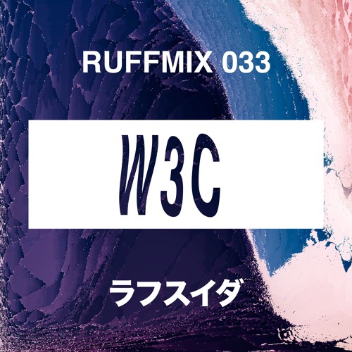 RUFFMIX 033 | W3C