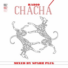 RADIO CHA CHÁ -  Volume 2 (Mixed By by Spark Plug)