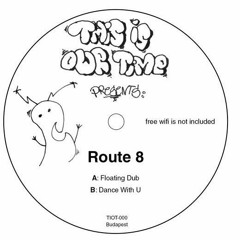 PREMIERE : Route 8 - Dance With U