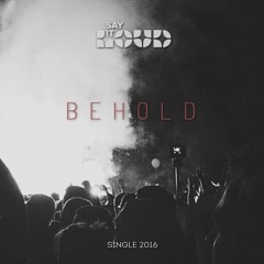 Behold
