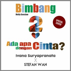 Bimbang - Melly Goeslaw (feat. Stefan Wan)