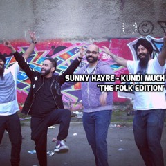 Sunny Hayre - Kundi Much 'The Folk Edition'