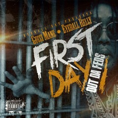 Eye Ball Relly x Gucci Mane - First Day Out Da Feds (2016 Audio)