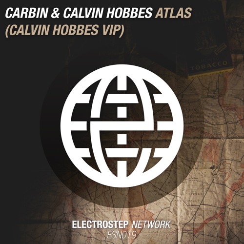 Carbin & Calvin Hobbes - Atlas (Calvin Hobbes VIP) [Electrostep Network EXCLUSIVE]
