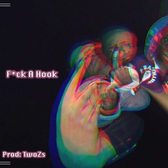 Gonzo x Gretzky - F*ck A Hook [Prod: TwoZs]