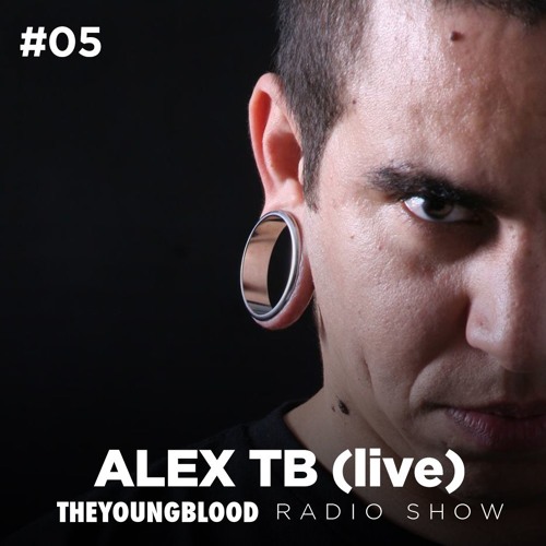The Young Blood Radioshow #05 mix by ALEX TB (live)