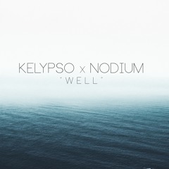 Kelypso & Nodium - Well