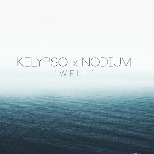 Kelypso & Nodium - Well