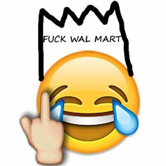 FUCK WALMART