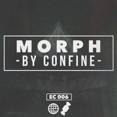 CONFINE - MORPH (EARCVNDY & ELECTROSTEP NETWORK EXCLUSIVE)