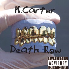 K.Carter- Deathrow (prod by K Swisha)
