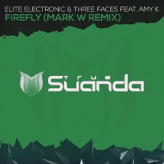 Elite Electronic & Three Faces feat. Amy K - FireFly (Mark W Remix) As Supported By Allen & Envy
