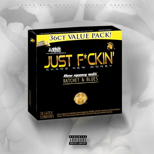 @CHAOS_NEWMONEY - Just F*ckin'