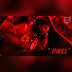 " Wantz " (New Hit/Single)