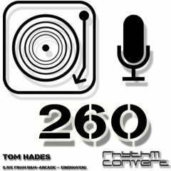 Rhythm Convert(ed) Podcast 260 with Tom Hades (Live at BAM - Eindhoven)