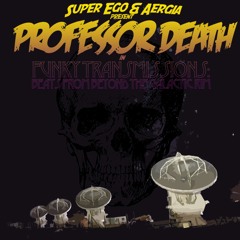 Professor Death - Funky Transmissions- Beats From Beyond The Galactic Rim - 02 Ancestral Recall