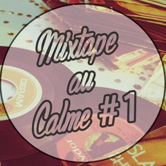 LA MIXTAPE AU CALME #1 - Fabien Lanciano