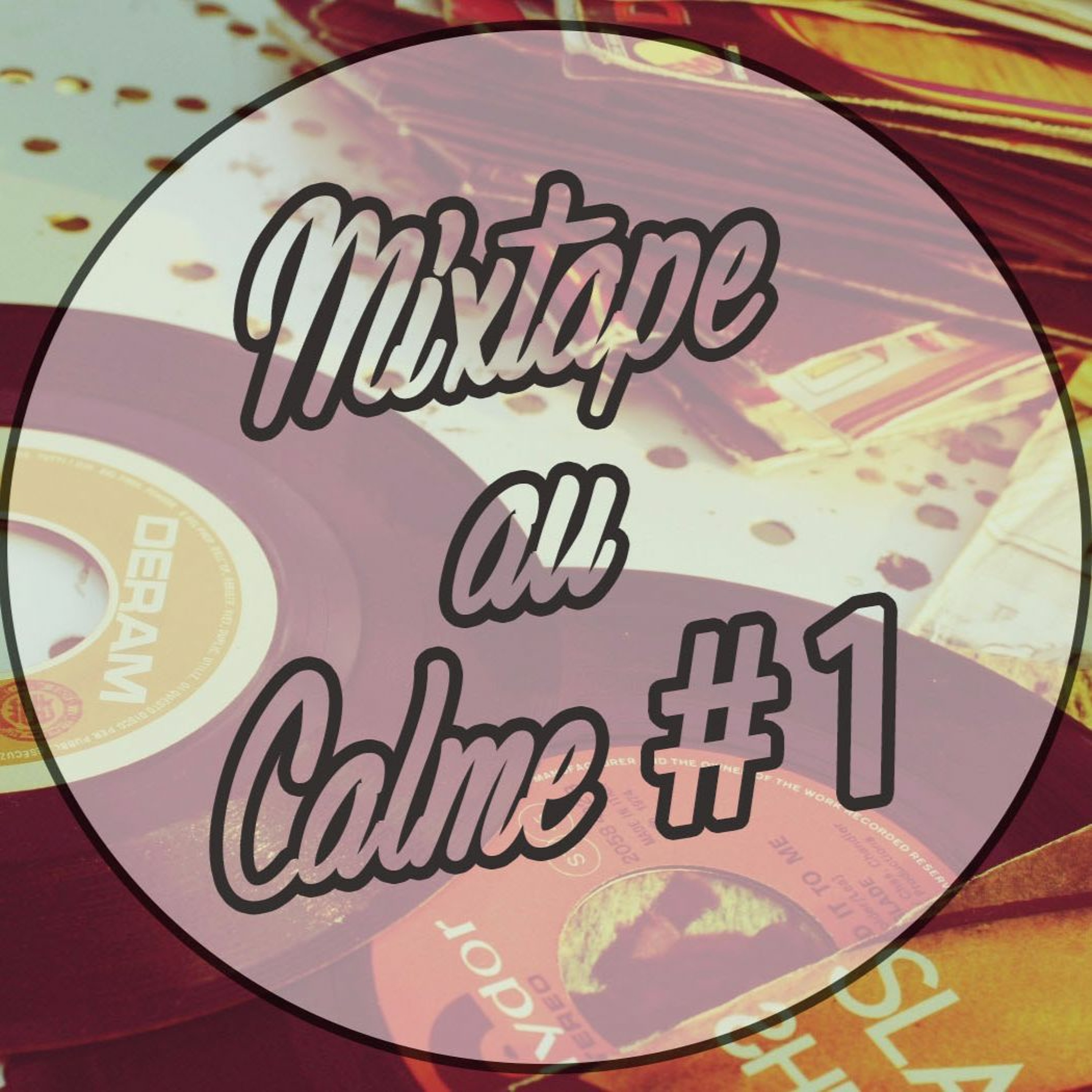 LES MIXTAPES AU CALME