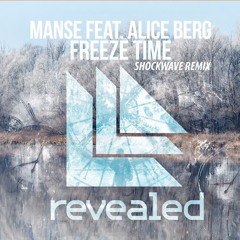 Manse Ft. Alice Berg - Freeze Time (Shockwave Remix)