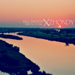 Kill_switch_ft_Zhondie_#Know