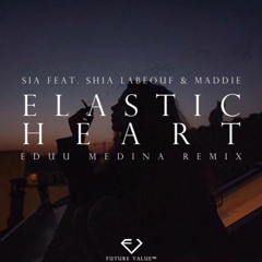 Sia - Elastic Heart feat. Shia LaBeouf & Maddie Ziegler (Eduu Medina Remix)